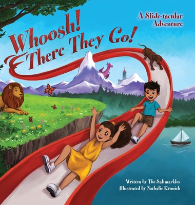 Whoosh! There They Go!: A Slide-tacular Adventure - Salimarkles, The