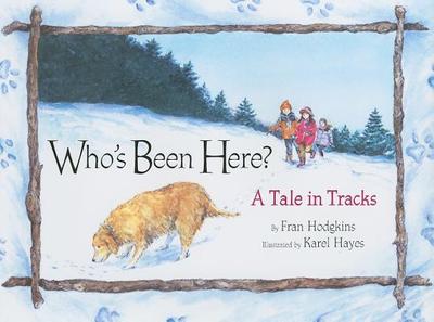 Who's Been Here?: A Tale in Tracks - Hodgkins, Fran