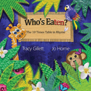 Who's Eaten?: The 10 Times Table in Story and Rhyme