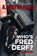 Who's Fred Derf?: A Sis Steele Thriller