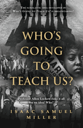 Who's Going to Teach Us?