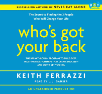 Who's Got Your Back: The Breakthrough Program to Build Deep, Trusting Relationships That Create Success--And Won't Let You Fail
