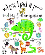 Who's Had a Poo? and Lots of Other Questions