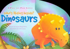 Who's Hiding Inside?: Dinosaurs - Perez, Jessica Haney
