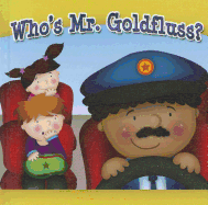 Who's Mr. Goldfluss?