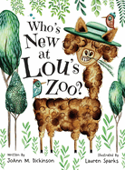 Who's New At Lou's Zoo: A kid's book about kindness, compassion and acceptance, for ages 1-8