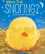 Who's That Snoring?: A Pull-The-Tab Bedtime Book