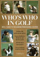 Who's Who in Golf: An A-Z Guide to the Leading Professional Golfers
