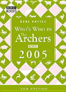 Who's Who in the Archers 2005 - Davies, Keri