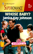 Whose Baby? - Johnson, Janice Kay