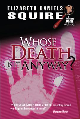 Whose Death Is It Anyway? - Squire, Elizabeth Daniels