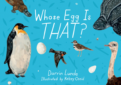 Whose Egg Is That? - Lunde, Darrin