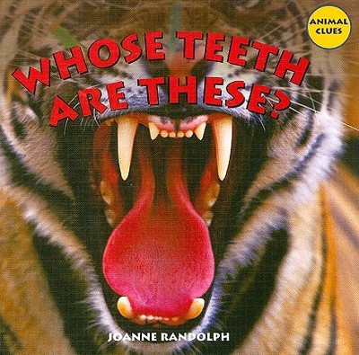 Whose Teeth Are These? - Randolph, Joanne