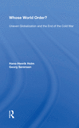 Whose World Order?: Uneven Globalization And The End Of The Cold War