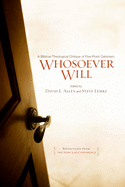 Whosoever Will: A Biblical-Theological Critique of Five-Point Calvinism