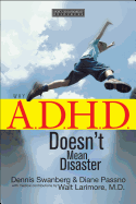 Why A.D.H.D. Doesn't Mean Disaster