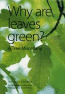 Why are Leaves Green?: A Tree Miscellany