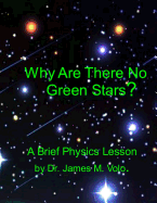 Why Are There No Green Stars: Black Body Radiation and the Perception of Color