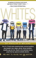 Why Are They Like That? Whites