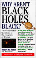 Why Aren't Black Holes Black? - Hazen, Robert M