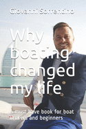 Why boating changed my life: A must have book for boat brokers and beginners