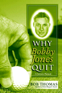 Why Bobby Jones Quit