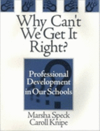 Why Can t We Get It Right?: Professional Development in Our Schools