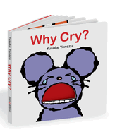 Why Cry?: A Lift-The-Flap Book about Feelings and Emotions