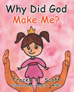 Why Did God Make Me?