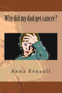 Why Did My Dad Get Cancer?