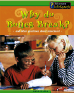 Why Do Bones Break?: And Other Questions about Movement