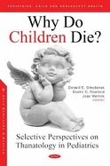 Why Do Children Die?: Selective Perspectives on Thanatology in Pediatrics