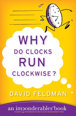 Why Do Clocks Run Clockwise? - Feldman, David