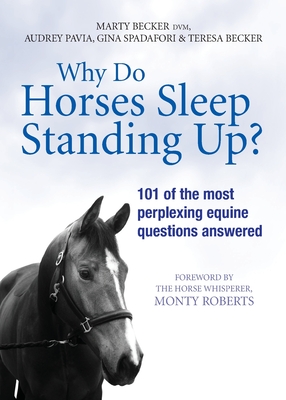 Why Do Horses Sleep Standing Up? - Becker, Marty