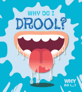 Why Do I Drool?