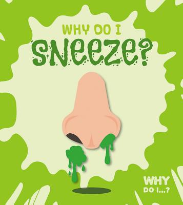 Why Do I Sneeze? - Tyler, Madeline