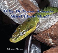 Why Do Some Animals Shed Their Skin?