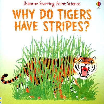 Why Do Tigers Have Stripes? - Unwin, Mike, and Bennett, Sharon (Designer)