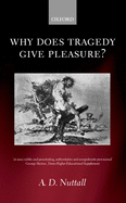 Why Does Tragedy Give Pleasure ?