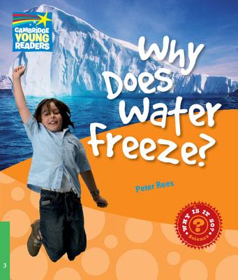 Why Does Water Freeze? Level 3 Factbook - Rees, Peter