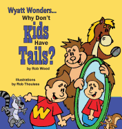 Why Don't Kids Have Tails