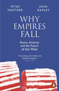 Why Empires Fall: Rome, America and the Future of the West