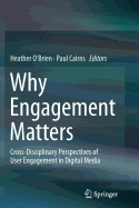 Why Engagement Matters: Cross-Disciplinary Perspectives of User Engagement in Digital Media