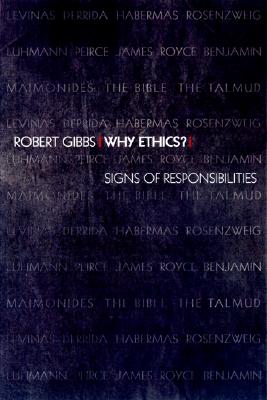 Why Ethics?: Signs of Responsibilities - Gibbs, Robert