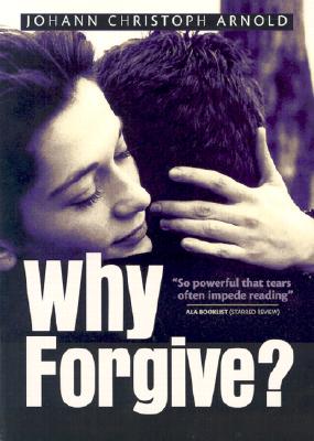 Why Forgive! - Arnold, Johann Christoph