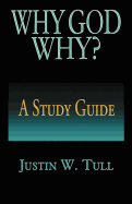 Why God Why? a Study Guide