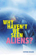 Why Haven't We Seen Aliens (PB)