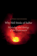 Why Hell Stinks of Sulfur: Mythology and Geology of the Underworld