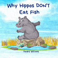 Why Hippos Don't Eat Fish: An African Folktale