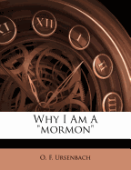 Why I Am a Mormon